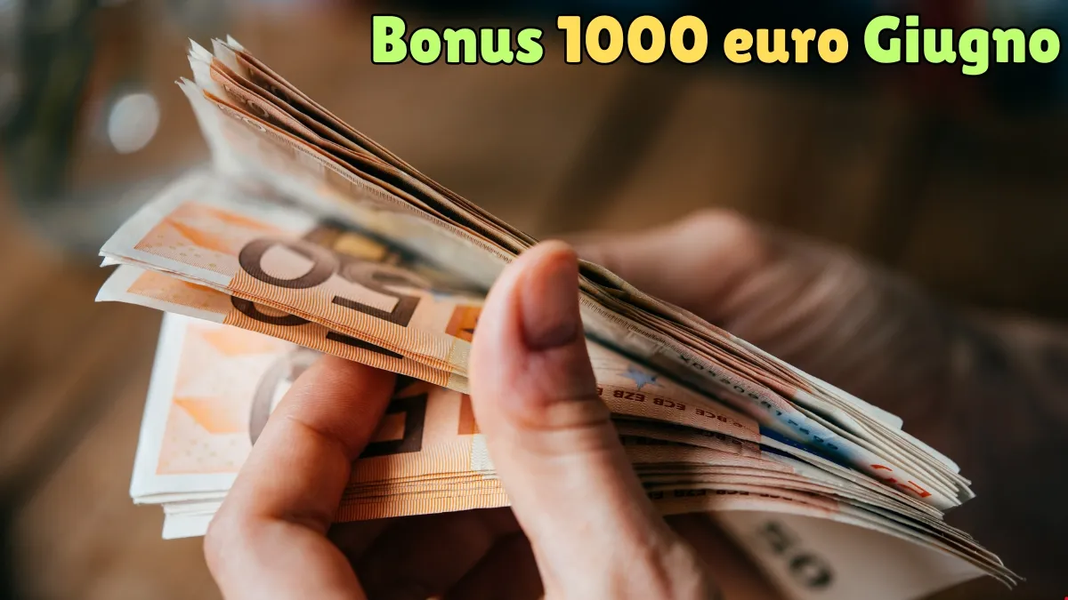 Bonus 1000 euro Giugno